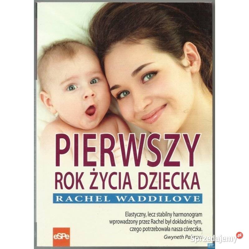 Pierwszy życia dziecka Waddilove Rachel Otwock
