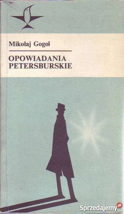OPOWIADANIA PETERSBURSKIE GOGOL MIKOŁAJ Piotrków Trybunalski