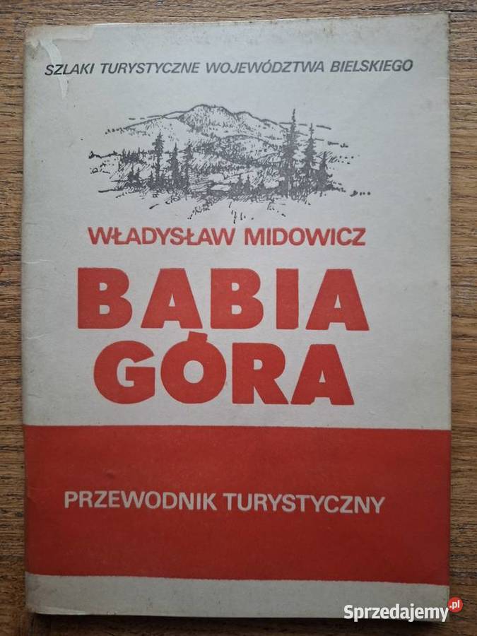 Babia Góra Władysław Midowicz przewodnik Rok wydania 1986 Kraków