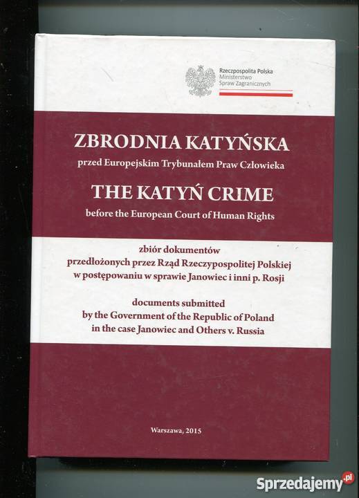 zbrodnia Katyńska przed Europejskim Trybunałem Rok wydania 2015 Szczecin sprzedam