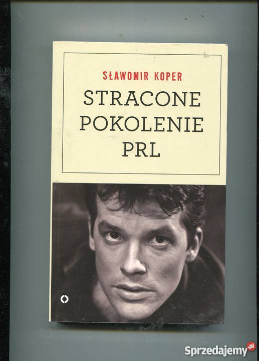 Stracone pokolenie PRL Koper