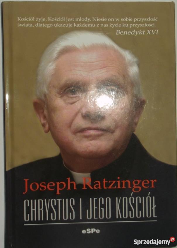 CHRYSTUS I JEGO KOŚCIÓŁ RATZINGER JOSEPH Tarnów