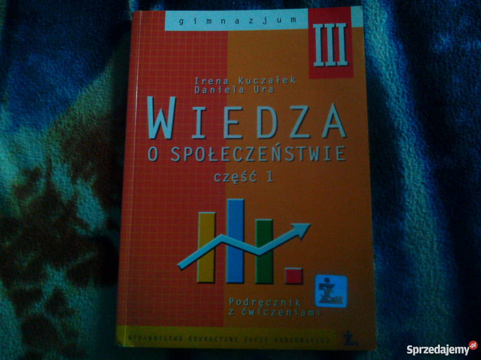 Ciekawi świata 3 Wiedza O Społeczeństwie Wiedza o społeczeństwie część 1 podręcznik z ćwiczeniami gimnazjum