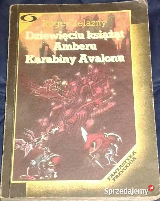 Dziewięciu książąt Amberu Karabiny Avalonu Roger Chełm
