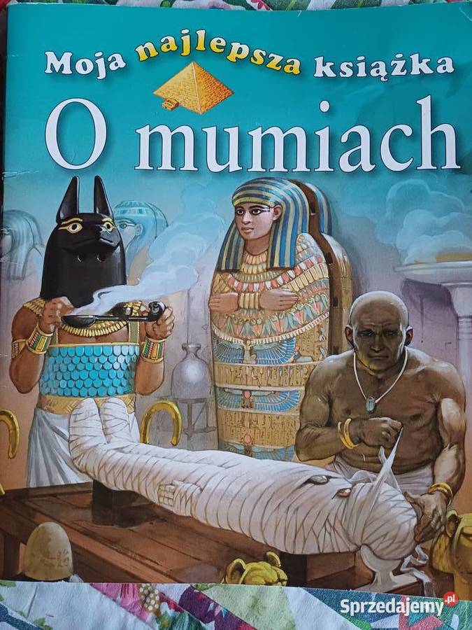 O mumiachPhilip Steele Moja najlepsza książka Kraków