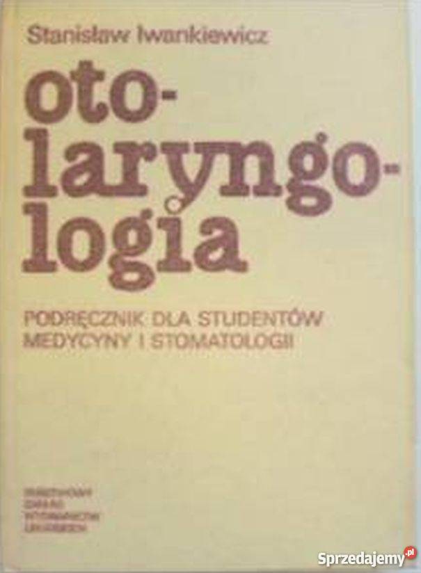 OTOLARYNGOLOGIA PODRĘCZNIK IWANKIEWICZ S lubuskie Zielona Góra