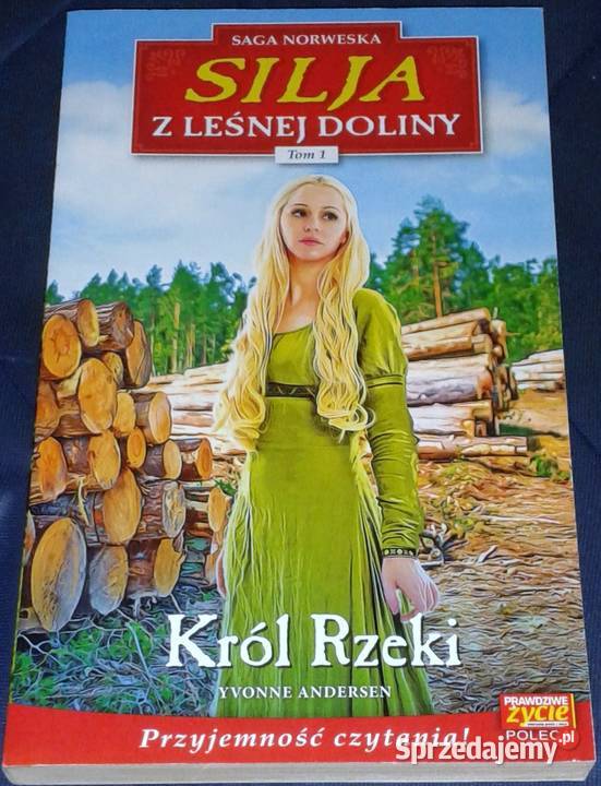 Król rzeki Silja z leśnej doliny Tom 1 Saga Chełm