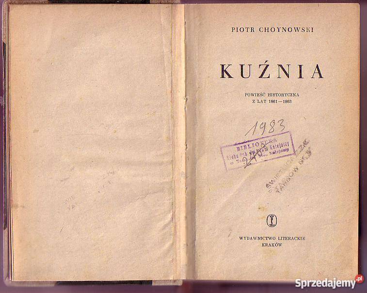 5526 KUŹNIA POWIEŚĆ HISTORYCZNA Z LAT 1861 1863