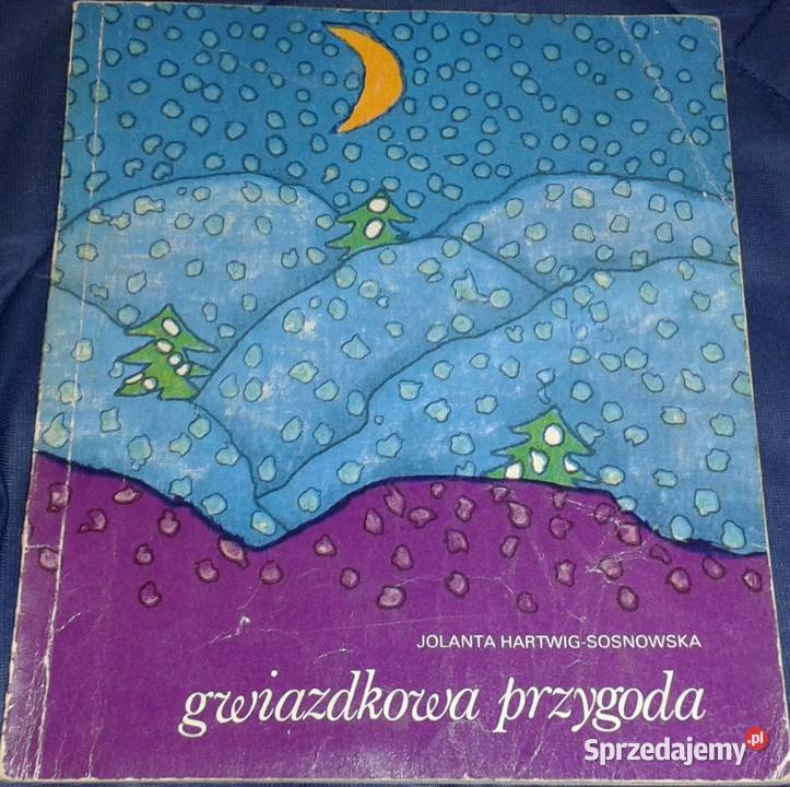 Gwiazdkowa przygoda Jolanta HartwigSosnowska Chełm sprzedam