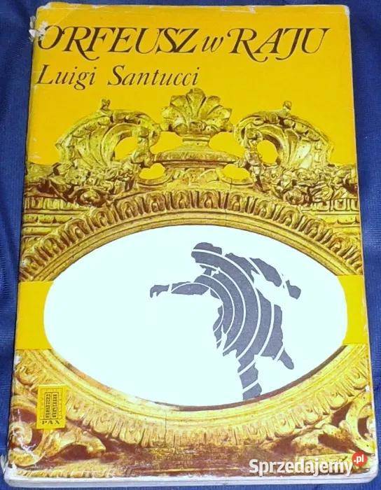 Orfeusz w raju Luigi Santucci Chełm