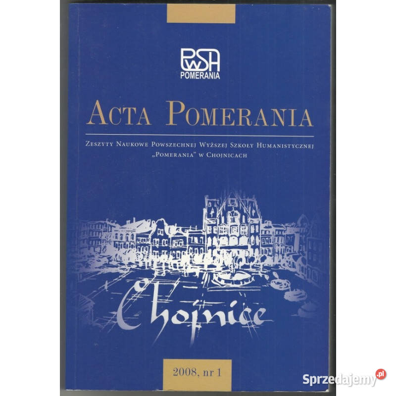Acta Pomerania Zeszyty Naukowe PWSH Pomerania w śląskie Katowice sprzedam