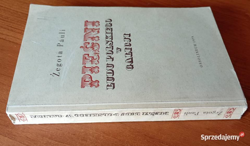 Pieśni ludu polskiego w Galicji Żegota Pauli miękka Podręczniki Gdańsk