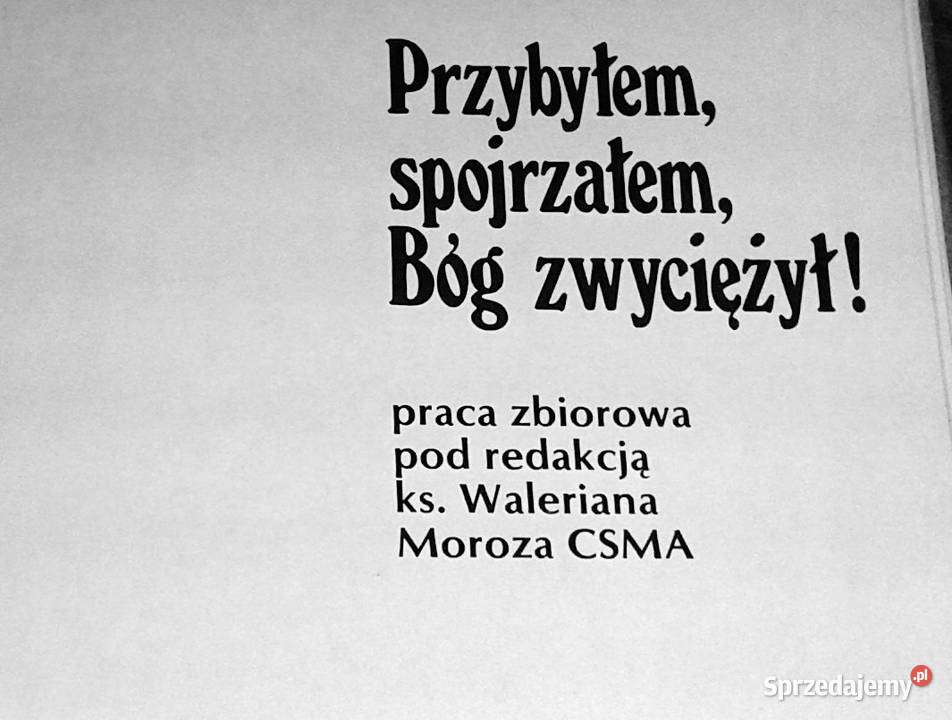 Przybyłem spojrzałem Bóg zwyciężył ks Walerian Chełm sprzedam
