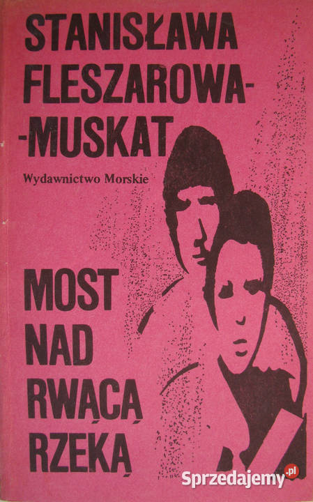 Most rwącą rzeką Stanisława FleszarowaMuskat małopolskie Limanowa