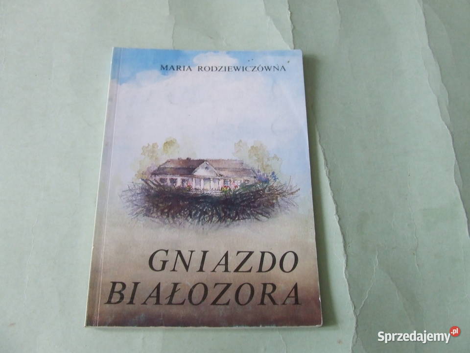 Rodziewiczówna x 6 Florian Gniazdo Białozora sprzedam