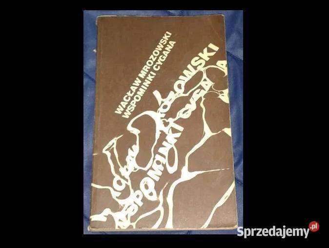 Wspominki Cygana Wacław Mrozowski
