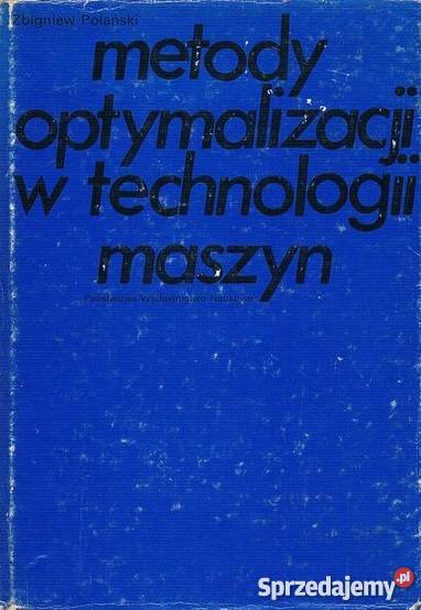 METODY OPTYMALIZACJI W TECHNOLOGII MASZYN spisFA Goleniów