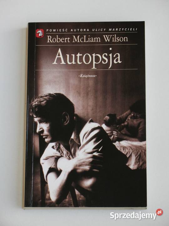 Autopsja Robert McLiam Wilson Rok wydania 2005 sprzedam