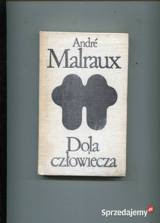 Dola człowiecza Andre Malraux sprzedam