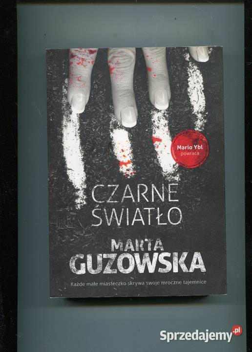 Czarne światło Marta Guzowska Rok wydania 2016 Szczecin sprzedam