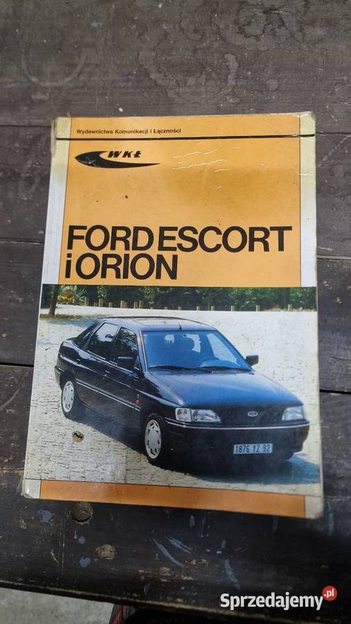 Ford Escort i Orion książka poradnik Krosno Odrzańskie