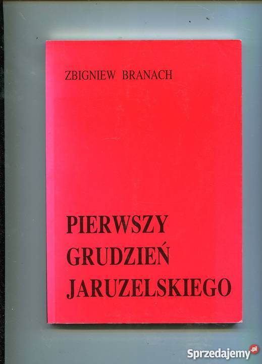 Pierwszy grudzień Jaruzelskiego Branach Rok wydania 1998 Szczecin