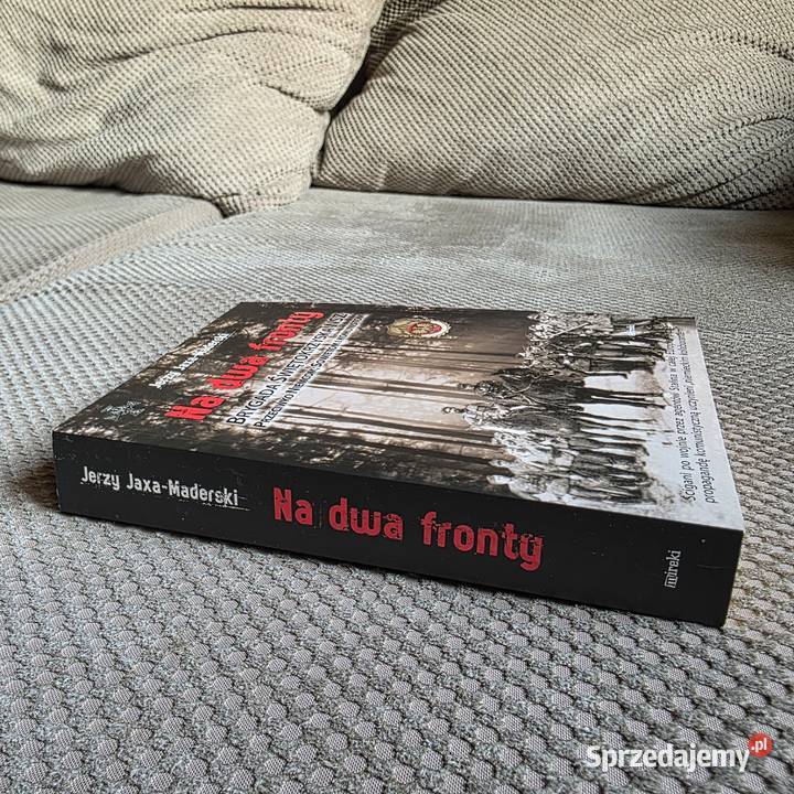 Na dwa fronty Brygada Świętokrzyska Jerzy Kraków