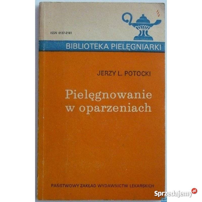 Pielęgnowanie w oparzeniach Potocki L Jerzy Świdnica