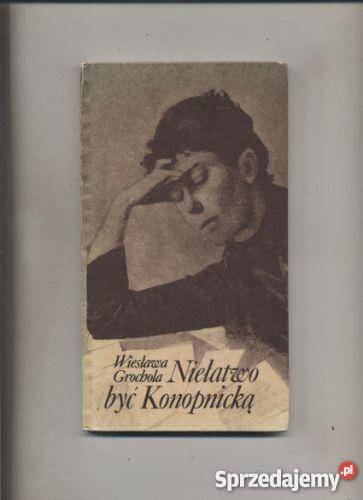 Niełatwo być Konopnicką