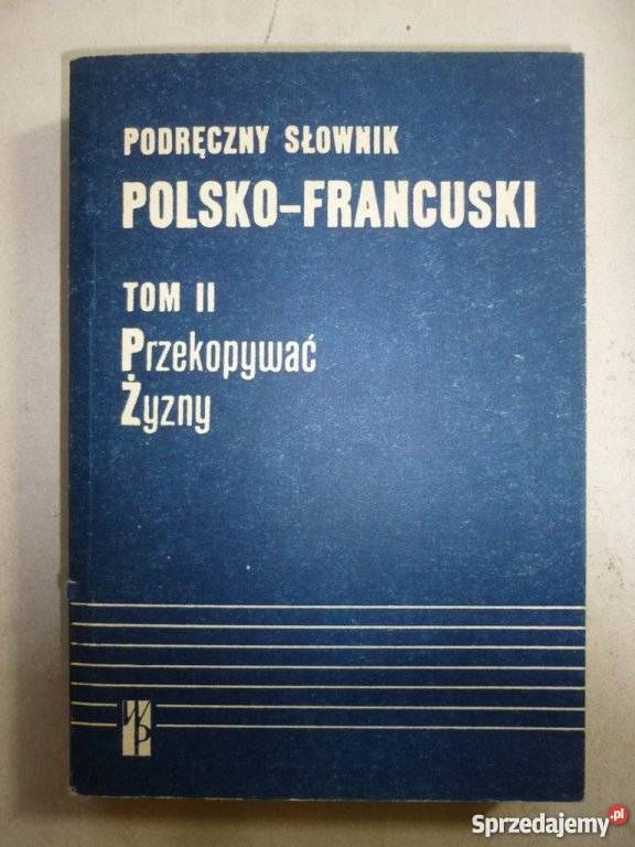 PODRĘCZNY SŁOWNIK POLSKOFRANCUSKI TOM II Elbląg