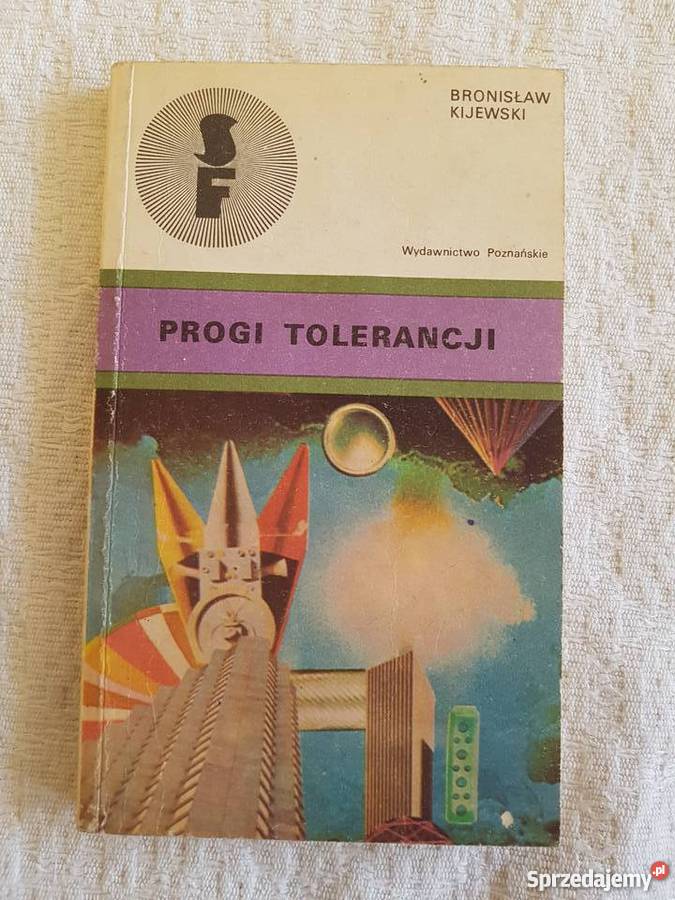 Bronisław Kijewski PROGI TOLERANCJI Katowice