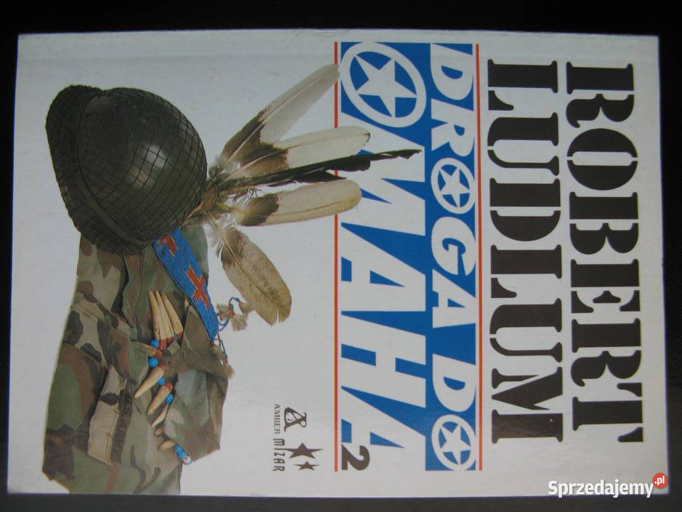 Robert Ludlum Droga do Omaha tom 1 i 2 Proza i poezja