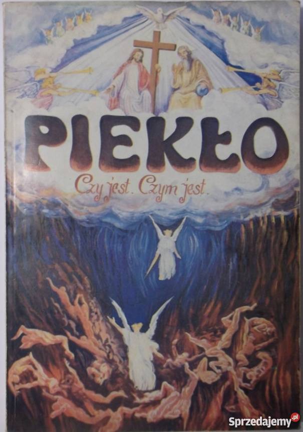PIEKŁO CZY JEST CZYM JEST SEGUR LG religioznawstwo, nauki teologiczne Tarnów