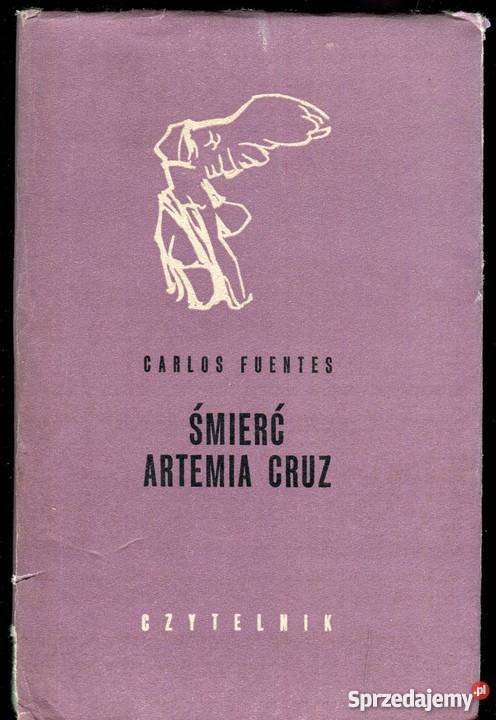 ŚMIERĆ ARTEMIA CRUZ CARLOS FUENTES