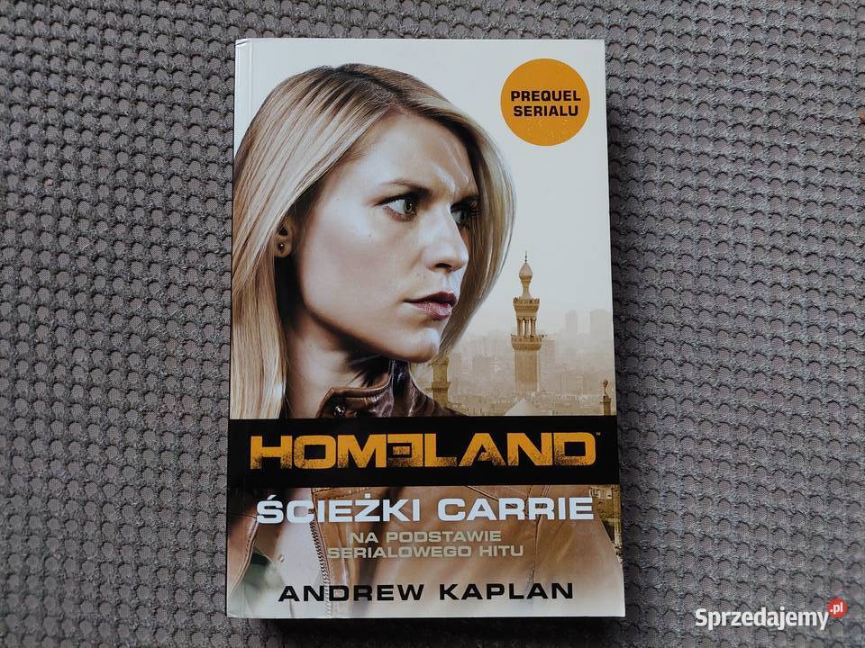 "Homeland. Ścieżki Carrie" Andrew Kaplan