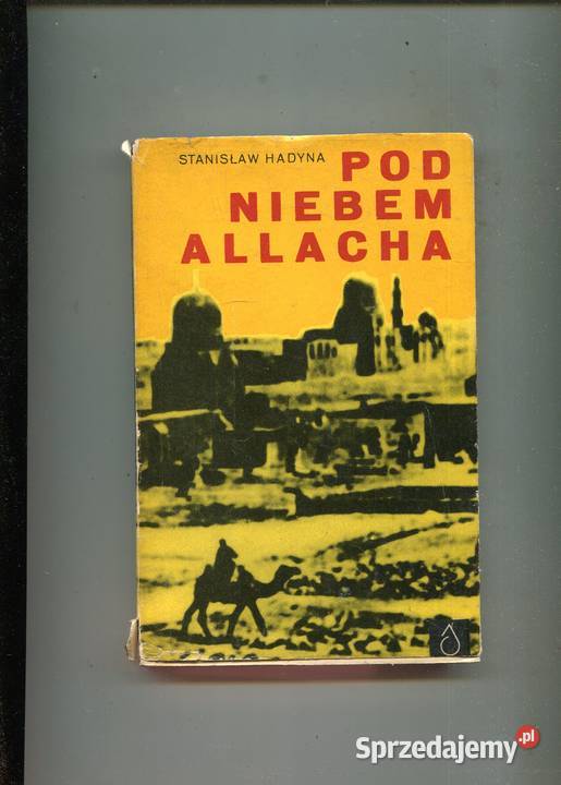 Pod niebem Allacha Stanisław Hadyna miękka z obwolutą