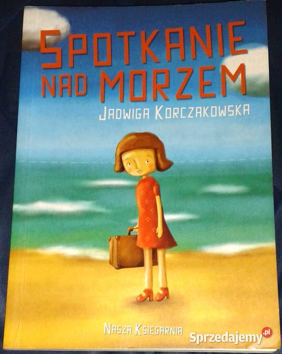 Spotkanie morzem Jadwiga Korczakowska Chełm