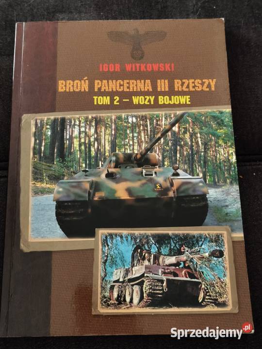 Broń pancerna III Rzeszy Tom 2 Wozy bojowe Poznań