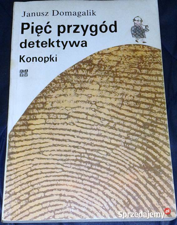 Pięć przygód detektywa Konopki Janusz Domagalik lubelskie Chełm