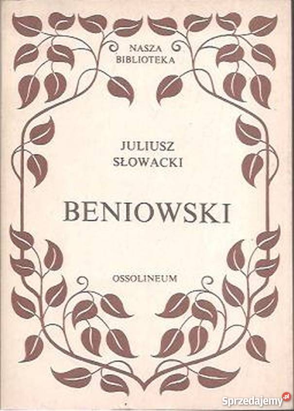 BENIOWSKI - SŁOWACKI JULIUSZ Rzeszów - Sprzedajemy.pl