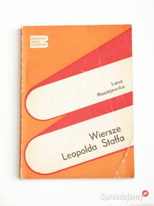 Wiersze Leopolda Staffa Irena Maciejewska Kraków