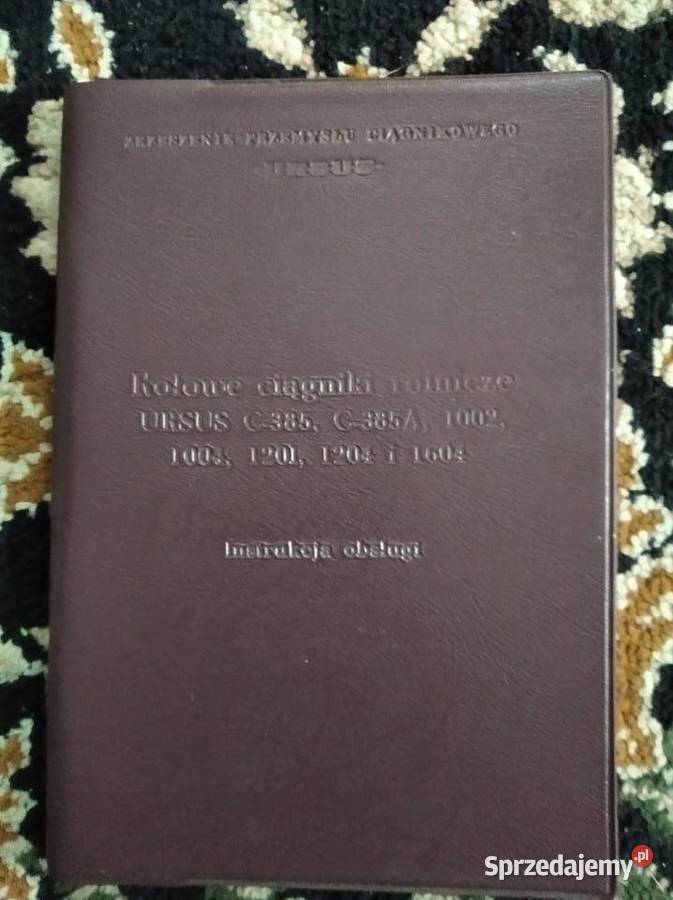 Instrukcja Ursus C385 C385A 1002 1004 1201 1204 Lublin