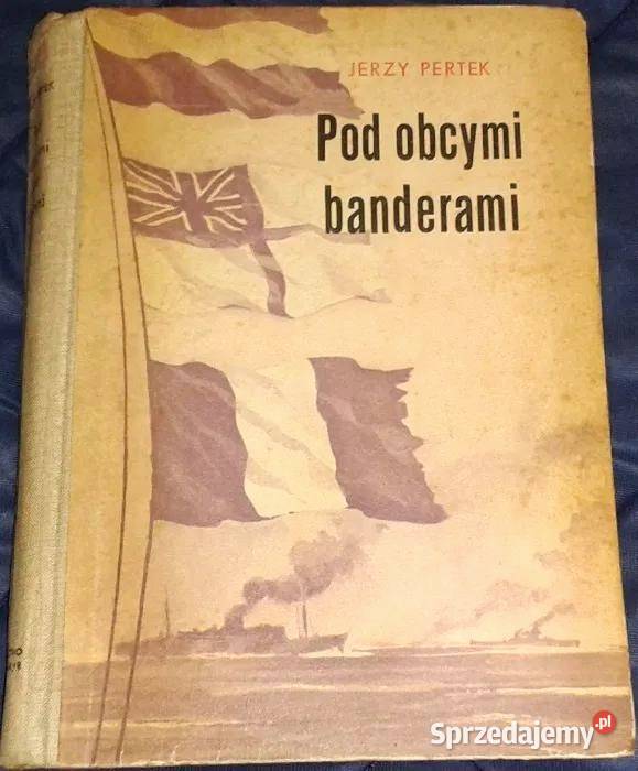 Pod obcymi banderami Jerzy Pertek Pozostałe lubelskie Chełm