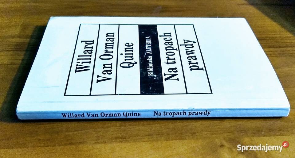 Na tropach prawdy Willard Van Orman Quine Gdańsk