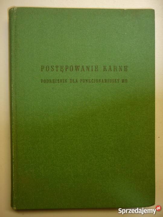 POSTĘPOWANIE KARNE PODRĘCZNIK FUNKCJONARIUSZY MO łódzkie Łódź