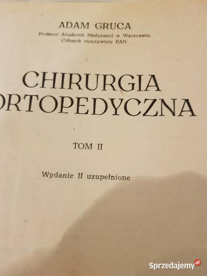 Chirurgia ortopedyczna tom 2 Adam Gruca medycyna Kielce