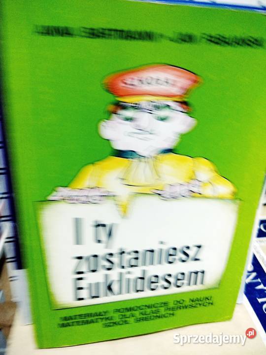 I Ty zostaniesz Euklidesem 1 zbiór zadań Warszawa