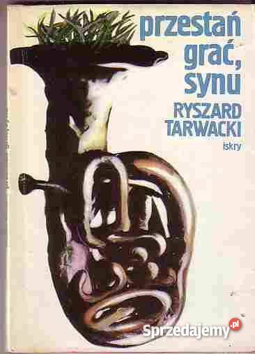 5015 PRZESTAŃ GRAĆ SYNU RYSZARD TARWACKI literatura piękna - proza polska
