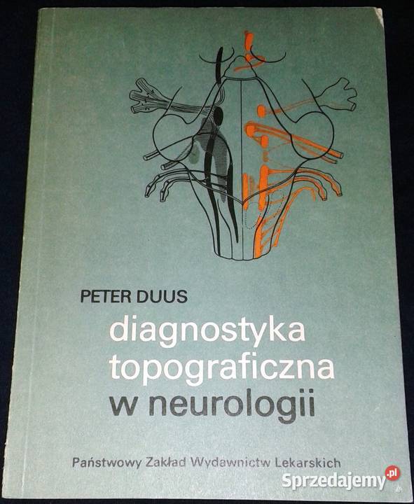 Diagnostyka topograficzna w neurologii Peter Rok wydania 1989 Chełm