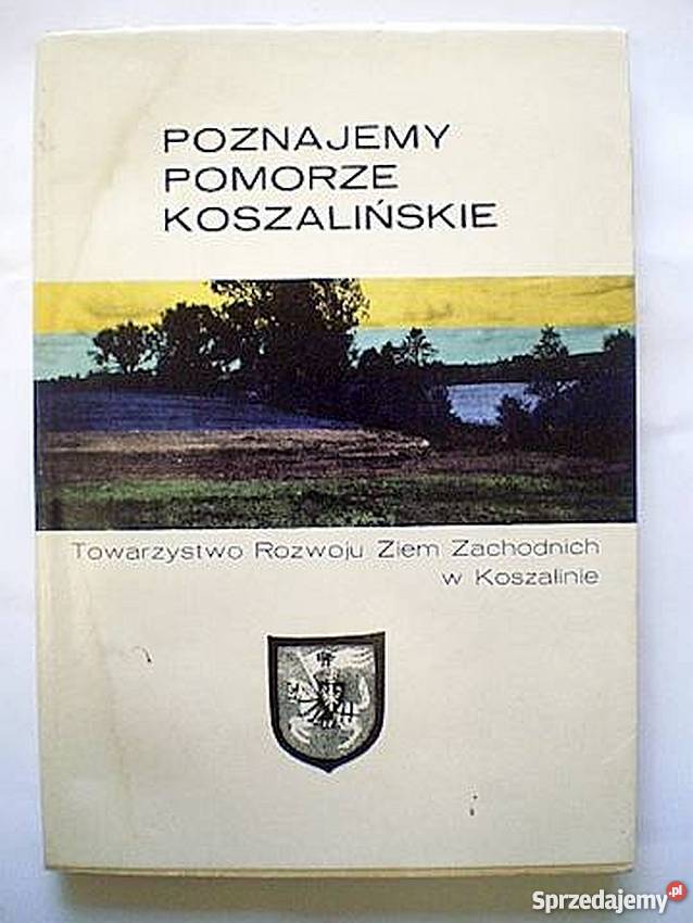 Poznajemy Pomorze Koszalińskie Rok wydania 1965 zachodniopomorskie Koszalin